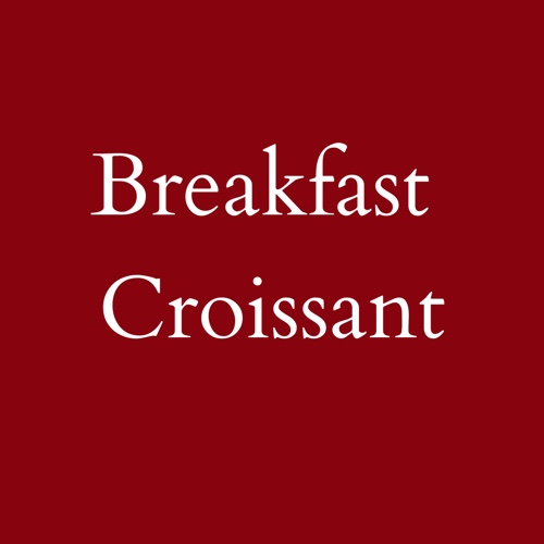 Breakfast Croissant