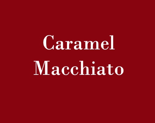 Caramel Macchiato