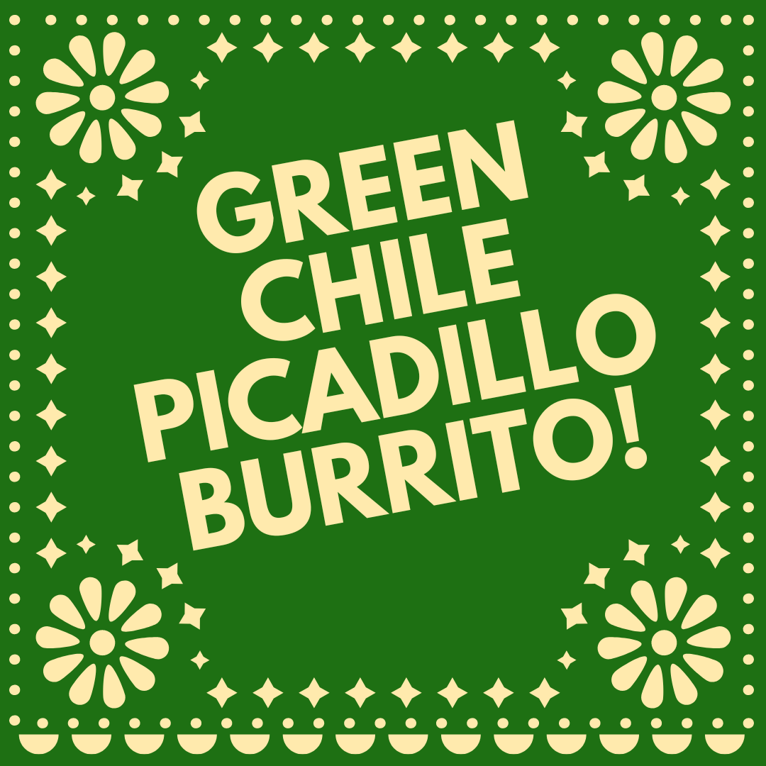Green Chile Picadillo Burrito