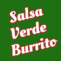 Salsa Verde  Burrito