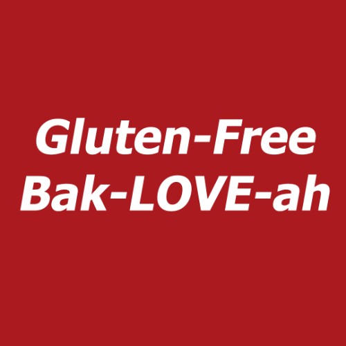 Gluten-Free Bak-LOVE-ah
