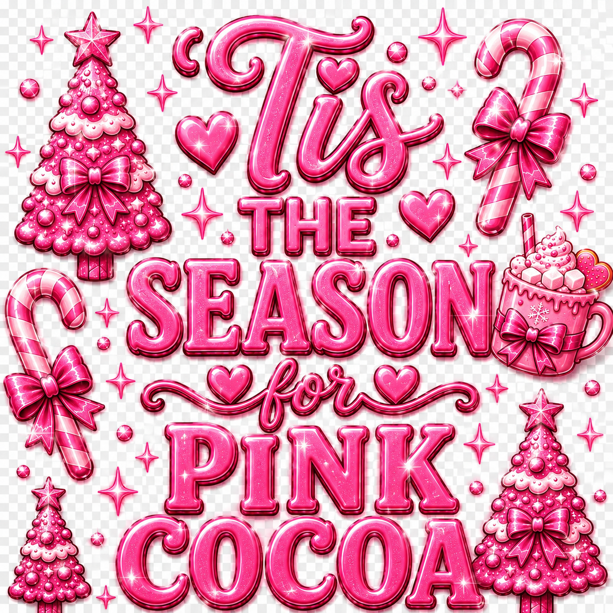 ’Tis the Season for Pink Cocoa - Pink - Adult S